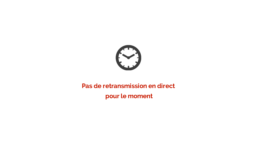 Pas de retransmission en direct pour le moment